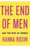 "The End of Men: And the Rise of Women" by Hanna Rosin – review